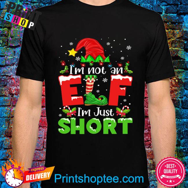 Funny I'm not an elf just short Christmas holiday sweater