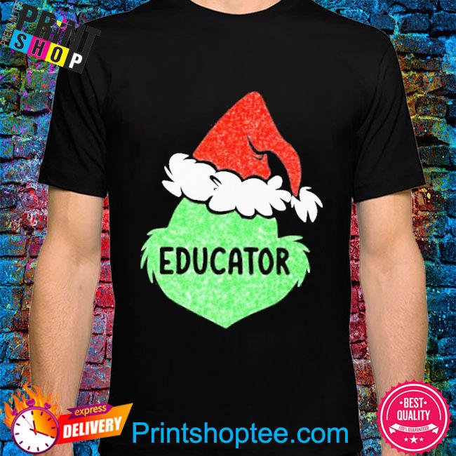 Funny Santa Grinch Hat Educator Christmas Shirt