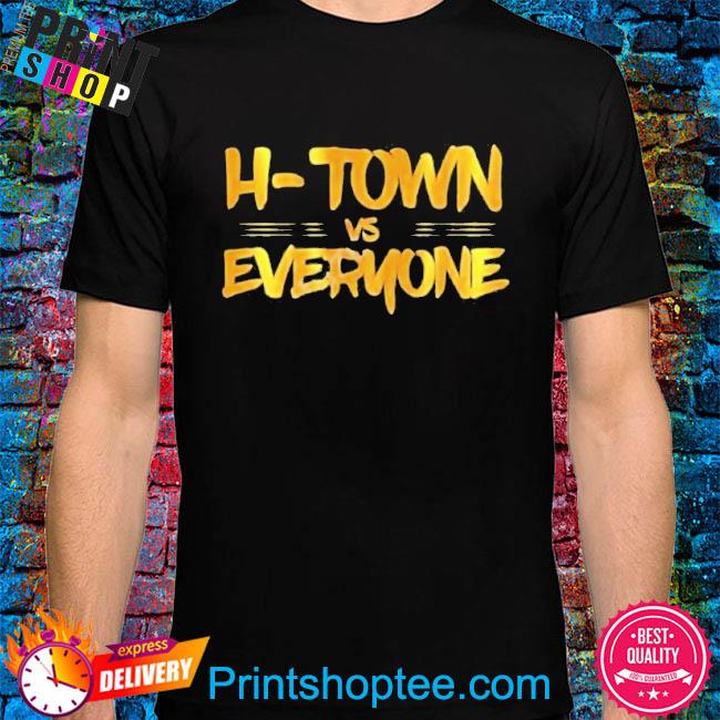 H-Town Vs Everyone Gold new 2022 Shirt