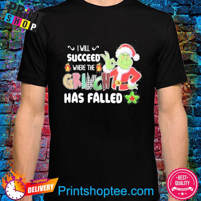 I will succeed where the grinch has falled Christmas 2022 sweater