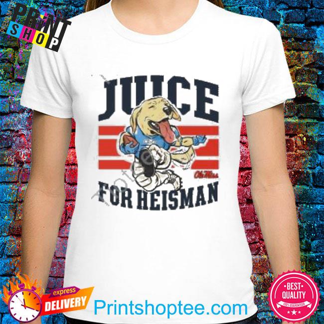Juice For Heisman New 2022 Shirt
