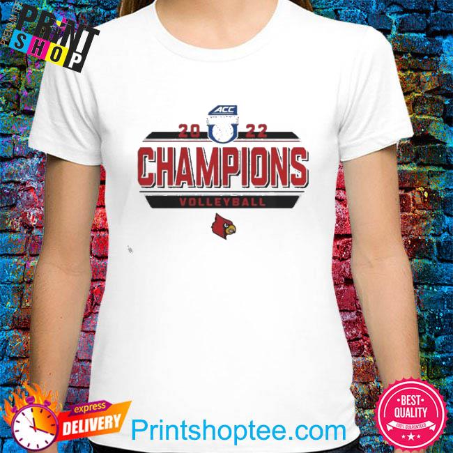 Louisville Cardinals ACC Volleyball Champions 2022 Shirt, hoodie, sweater,  long sleeve and tank top