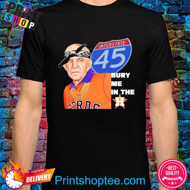 Mattress Mack Bury Me In The H Houston Astros World Series Gift For Fans Shirt
