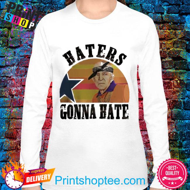 Mattress Mack haters gonna hate Astros shirt, hoodie, sweater, long sleeve  and tank top