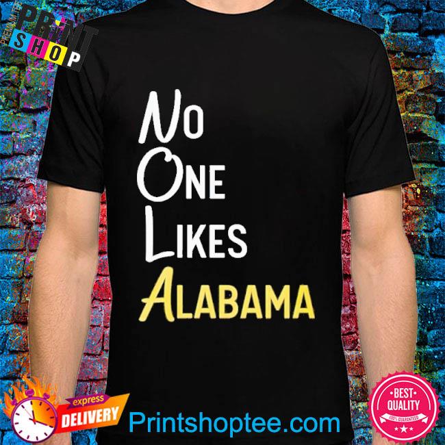 No likes Alabama T-Shirt