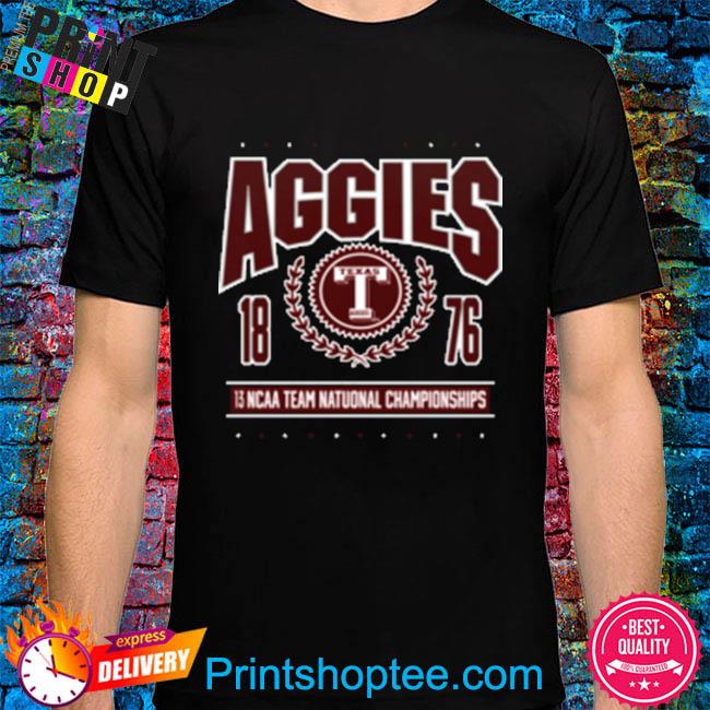 Official Aggies 13 ncaa team national championships Texas a and m aggies reminisce est 1876 shirt
