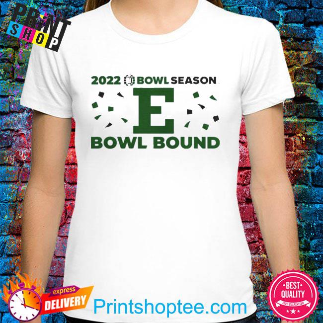 Official Eastern Michigan 2022 Bowl Season Bowl Considered shirt