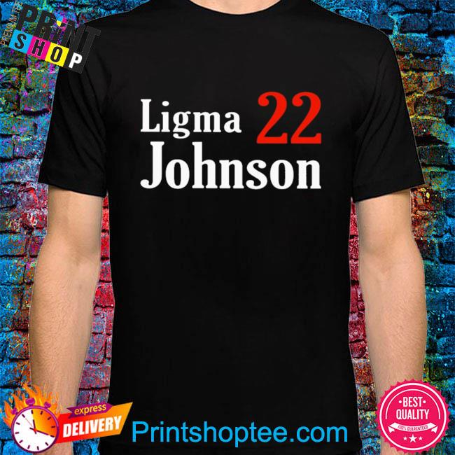 Official Ligma johnson 22 shirt
