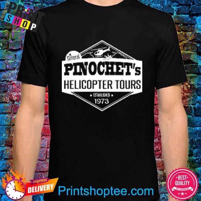 Official Mi general pinochet's helicopter tours established 1973 shirt