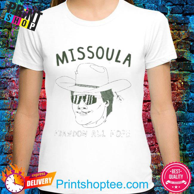 Official Missoula Abandon All Hope Shirt