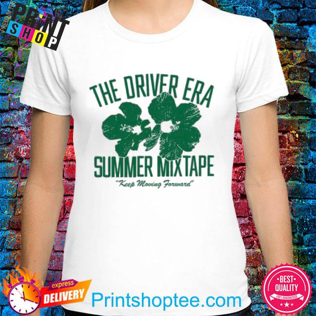 Official The Driver Era Summer Mixtape Keep Moving Forward Shirt