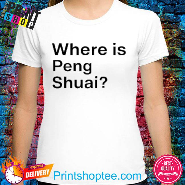 Striven Smith Where Is Peng Shuai 2022 Shirt