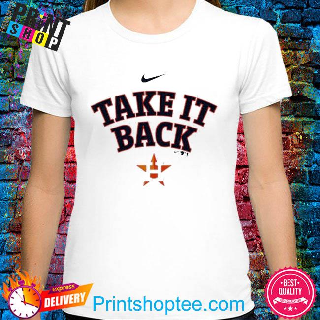 Take It Back Houston Astros T-Shirt