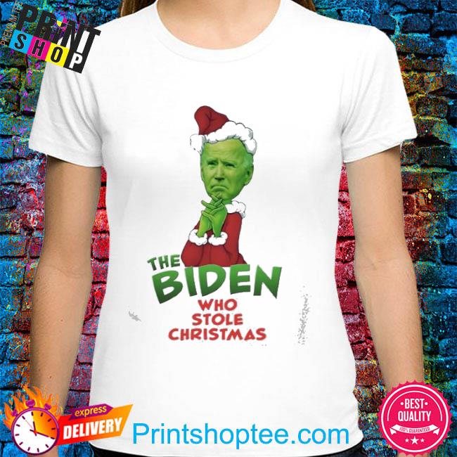 The Biden Who Stole Christmas Shirt