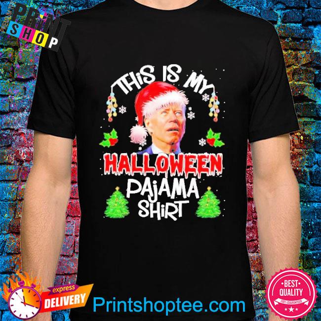 This is my Halloween Pajama Santa Joe Biden Christmas 2022 T-Shirt