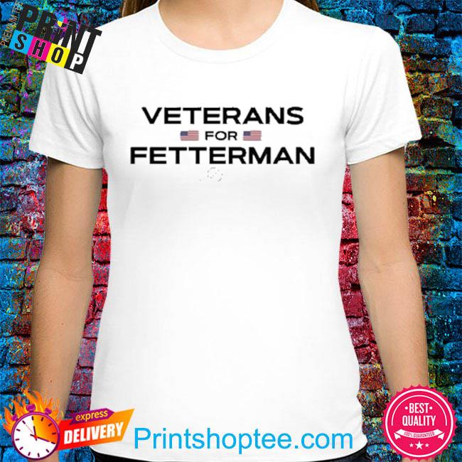 Veterans for fetterman 2022 shirt