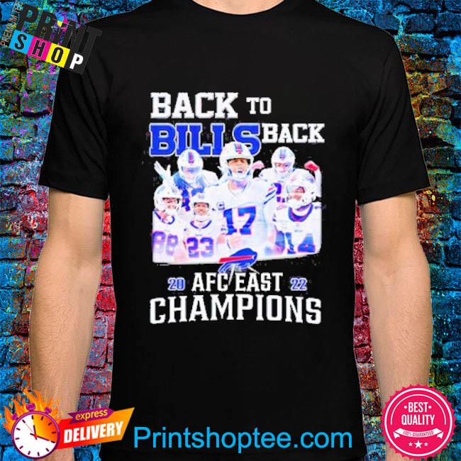 Back to back Bills 2022 AFC East Champions T-shirt