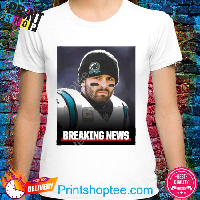 Baker Mayfield Breaking News Shirt