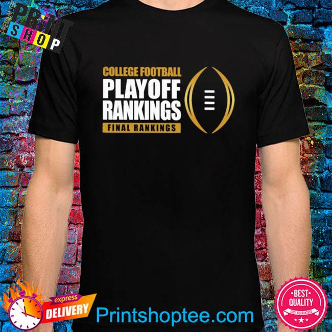 College football playoff rankings final rankings shirt