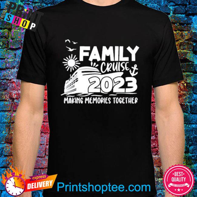 Family cruise 2023 making memories together party trip shirt
