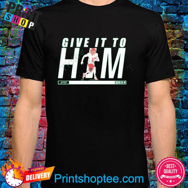 Give It To Him Limited Edition Tee Shirt