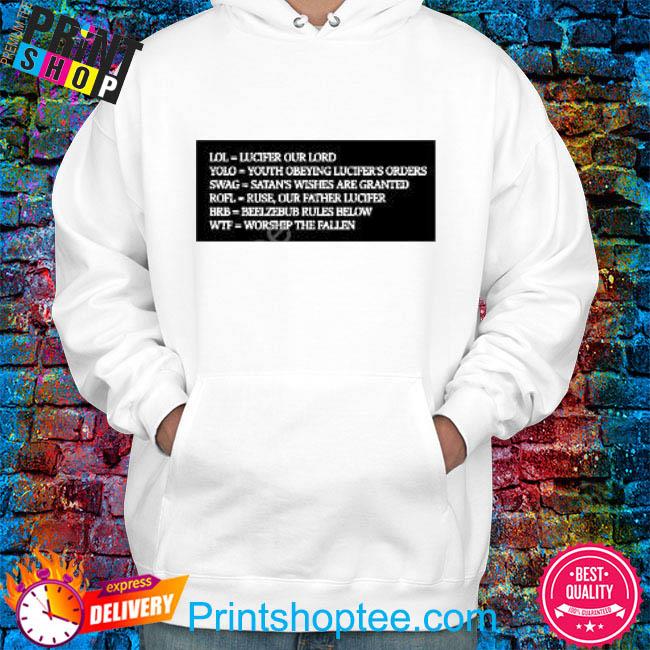 LOL- Lucifer Our Lord Hooded Sweatshirts