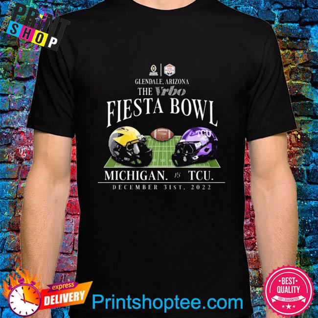 Michigan wolverines vs tcu horned frogs glendale arizona the vrbo fiesta bowl 2022 shirt
