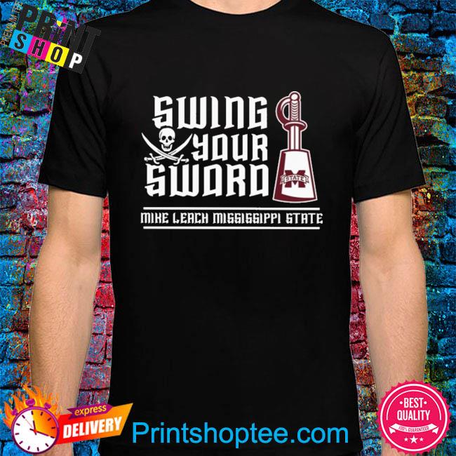 Mike leach swing your sword mike leach mississippi state 2022 shirt