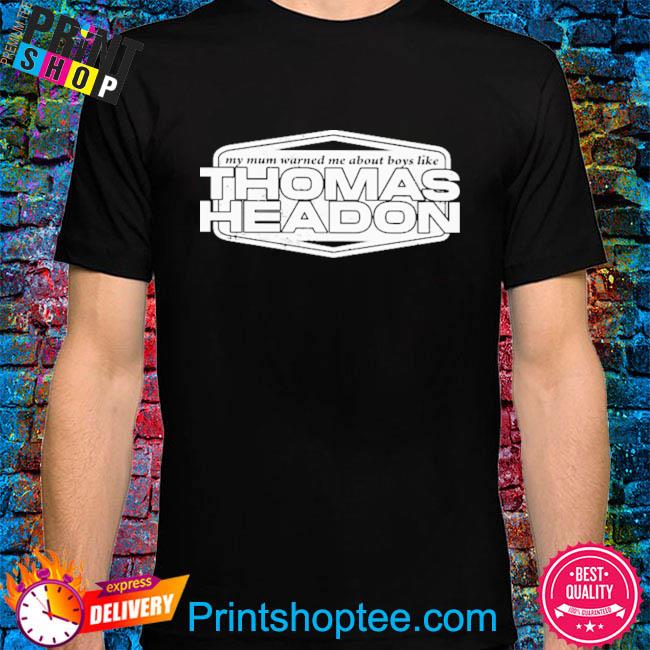 My mum warned me tour shirt