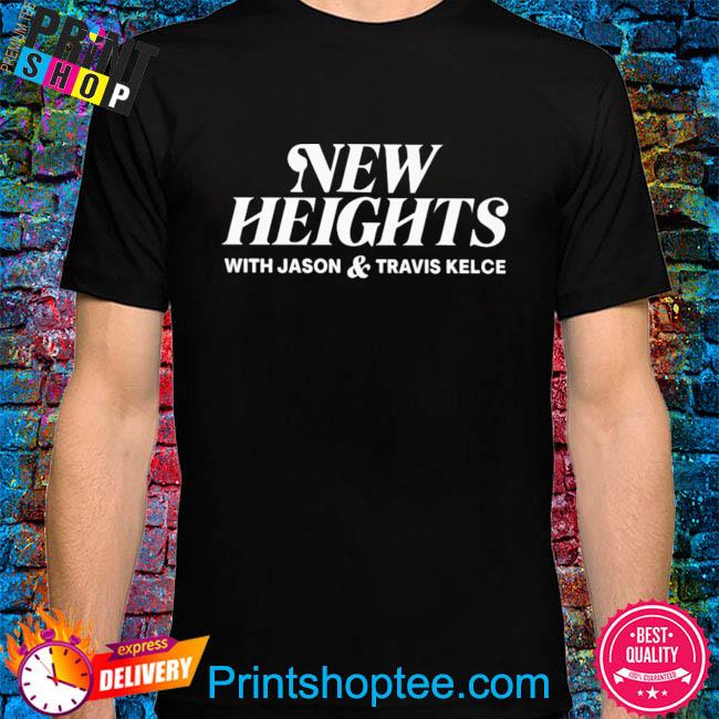 New Heights With Jason Travis Kelce T-Shirt