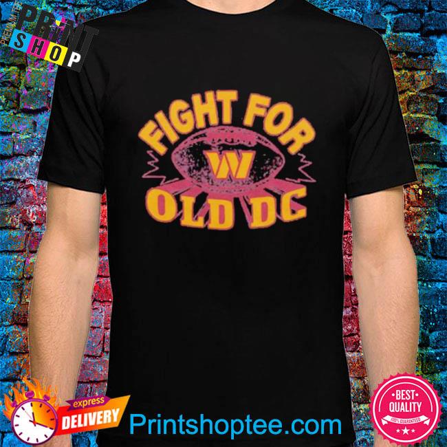 Official Fight for old Dc Washington commanders shirt