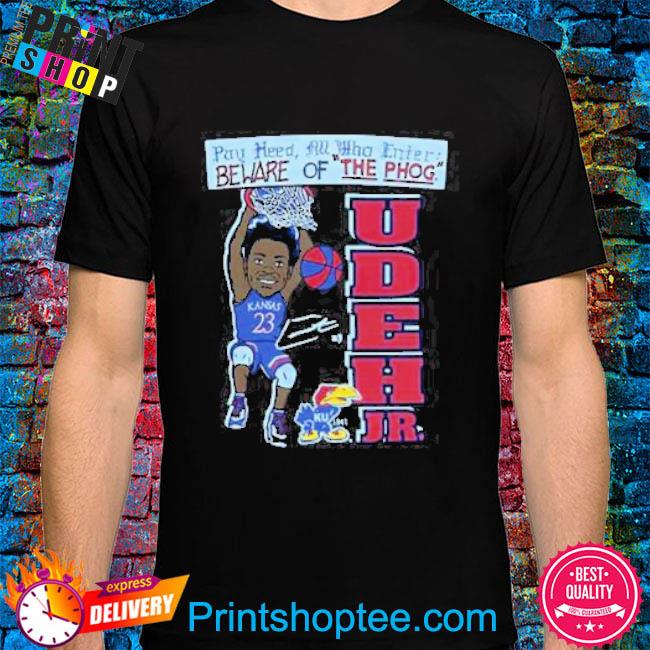 Official Kansas Jayhawks Udeh Jr Pay Heed All Who Enter Beware Of The Phog shirt