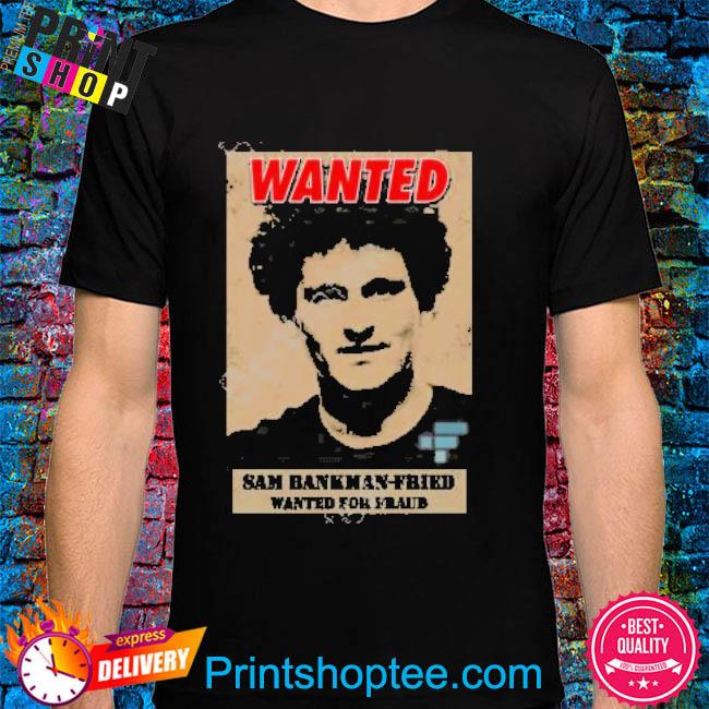 Official Wanted Sam Bankman-Fried Ftx Exchange Shirt