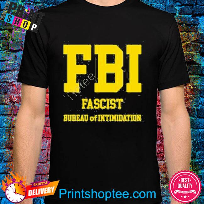 Ron filipkowski fbi fascist bureau of intimidation shirt