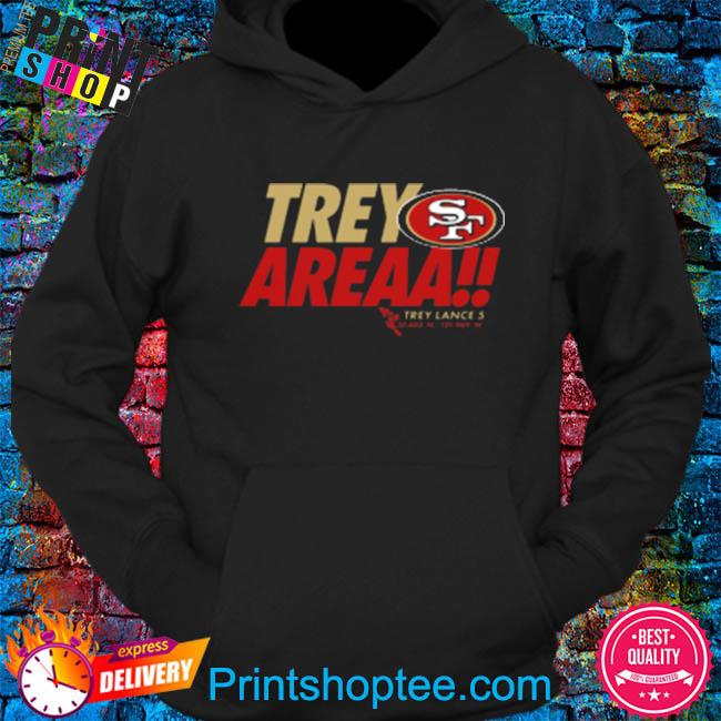 San Francisco 49ers Trey Lance Trey Area shirt, hoodie, sweater and v-neck  t-shirt