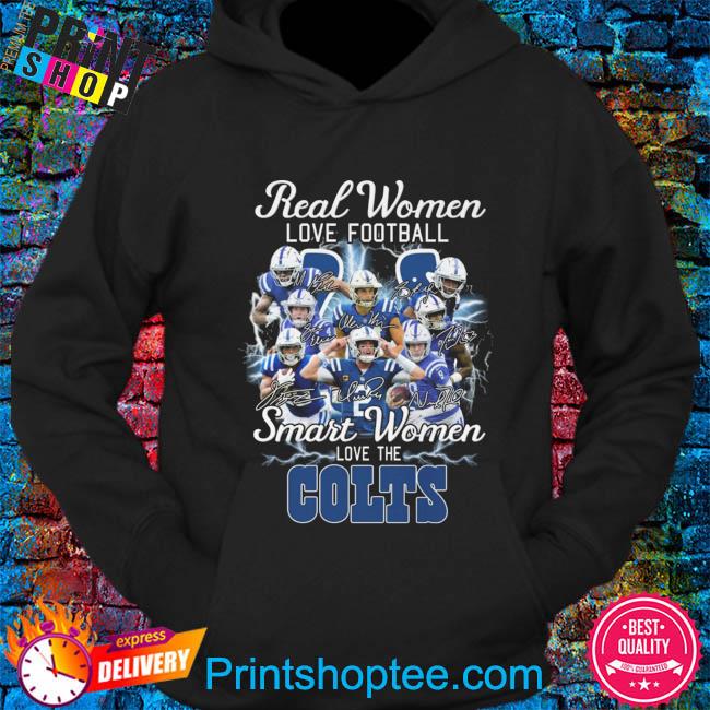 Real women love football smart women love the Indianapolis Colts