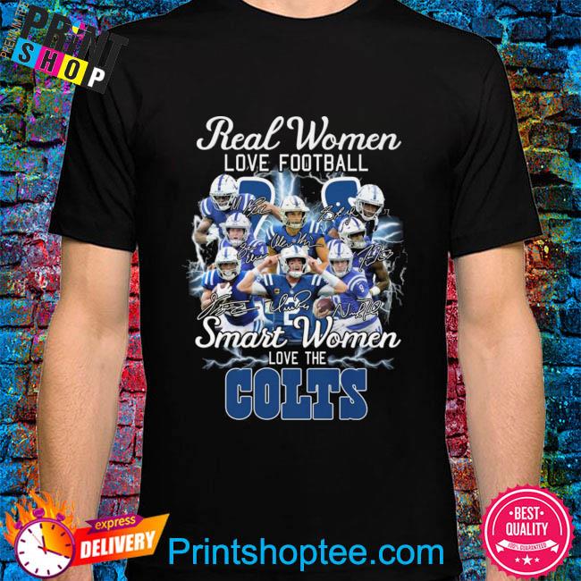 Real women love baseball smart women love the Indianapolis Colts signatures  2023 shirt, hoodie, sweater, long sleeve and tank top