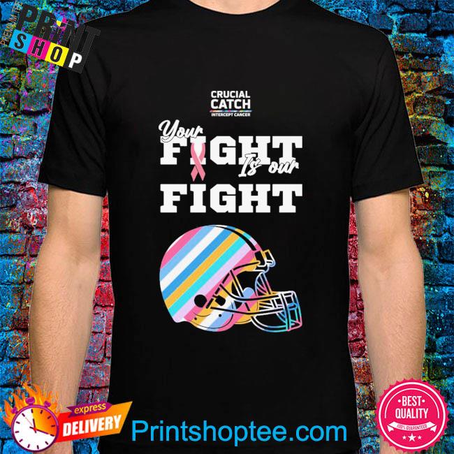 Cleveland Browns crucial catch intercept cancer your fight is our fight  shirt, hoodie, sweater, long sleeve and tank top