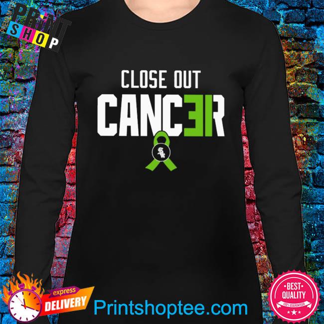 Close out cancer shirt, hoodie, sweater, long sleeve and tank top
