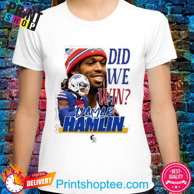 Buffalo Bills T-shirt, Damar Hamlin Shirt, Did we win Shirt - Ink In Action