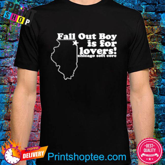 Fall out boy is for lovers chicago soft core shirt