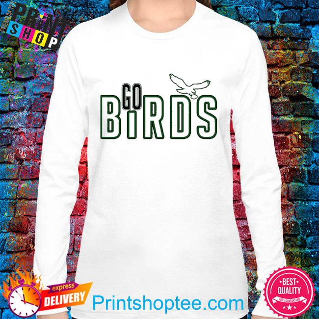 Go Birds Eagles Shirt, Philadelphia Football Shirt