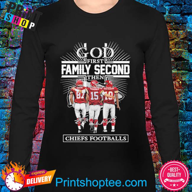 God First Family Second then Kansas City Chiefs 2023 shirt, hoodie,  sweater, long sleeve and tank top