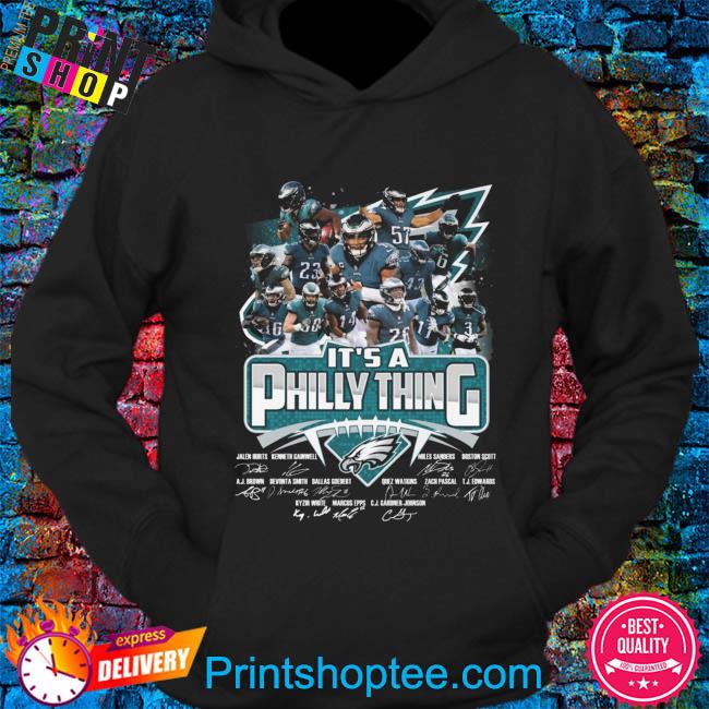 Philadelphia Eagles Team Member Its A Philly Thing Signatures 2023 shirt,  hoodie, sweater, long sleeve and tank top