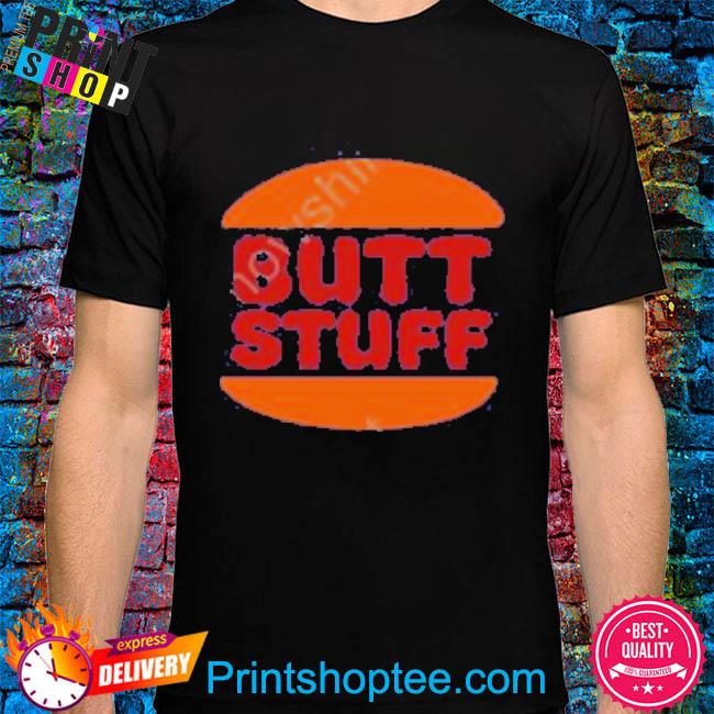 Official butt stuff shirt
