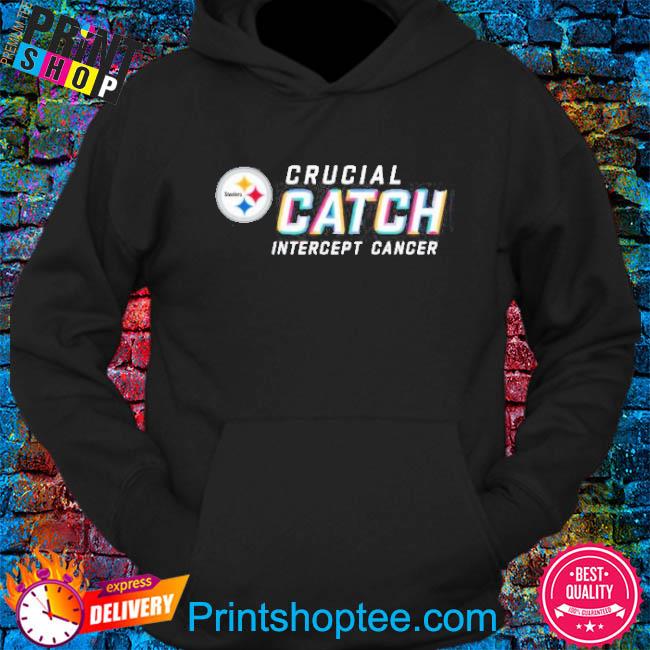 Crucial Catch Intercept Cancer Pittsburgh Steelers 2023 shirt, hoodie,  sweater, long sleeve and tank top