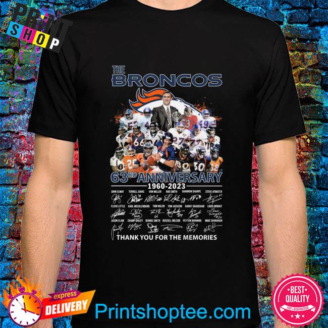 The Denver Broncos 63rd Anniversary 1960-2023 Thank You For The Memories  Signatures shirt