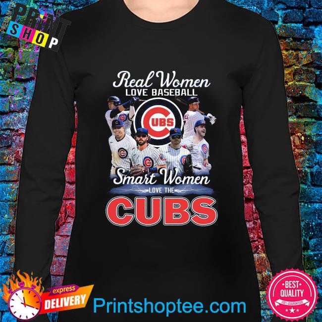 Funny real women love baseball smart women love the Cubs