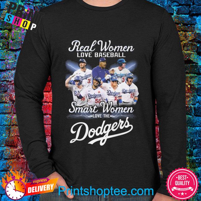 Real women love baseball smart women love the dodgers shirt