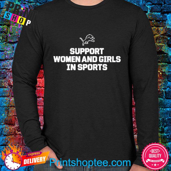 Detroit Lions Support Women And Girls In Sp Sports Shirts, hoodie, sweater,  long sleeve and tank top